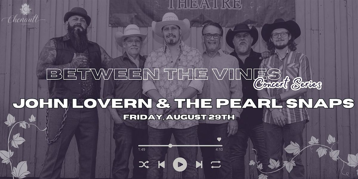 Between the Vines Concert featuring John Lovern and The Pearl Snaps