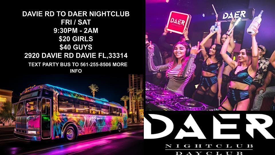 OFFICAL DAER NIGHTCLUB DAVIE RD PICK UP