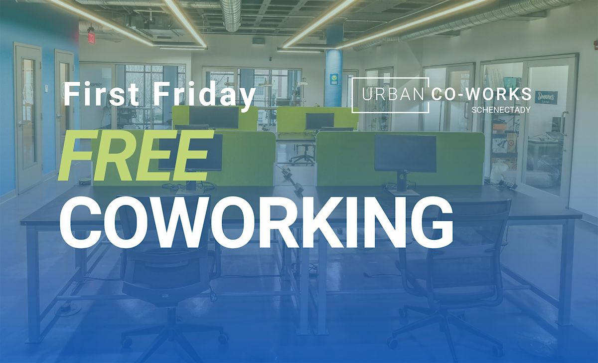 Schenectady FREE Coworking - First Friday of October 2025