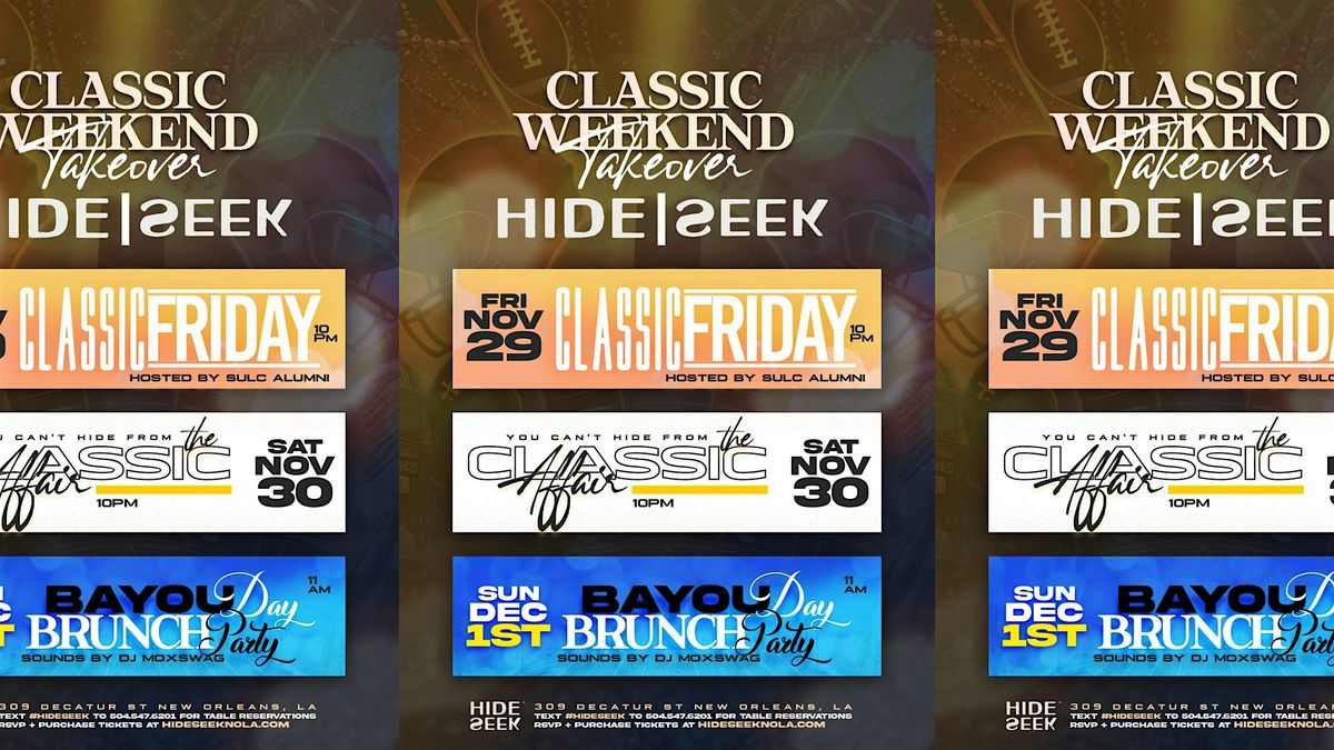 [11\/29 - 12\/1 ] CLASSIC WEEKEND TAKEOVER at Hide\/Seek NOLA