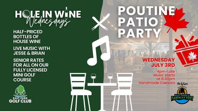 Hole in Wine Wednesday x Poutine Patio Party 