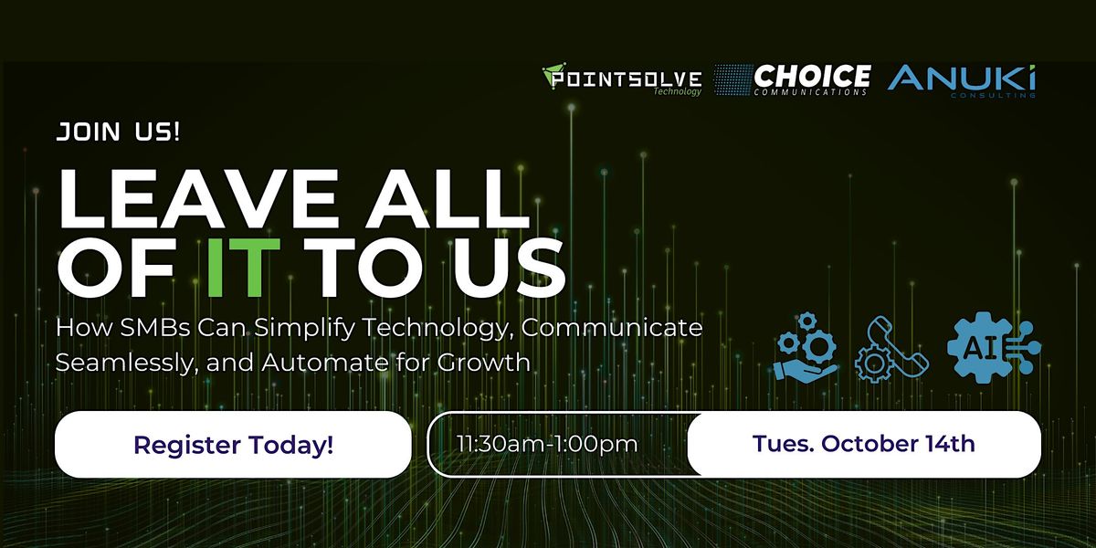 Leave all of IT to us: Simplify, Communicate, and Automate for SMB Growth