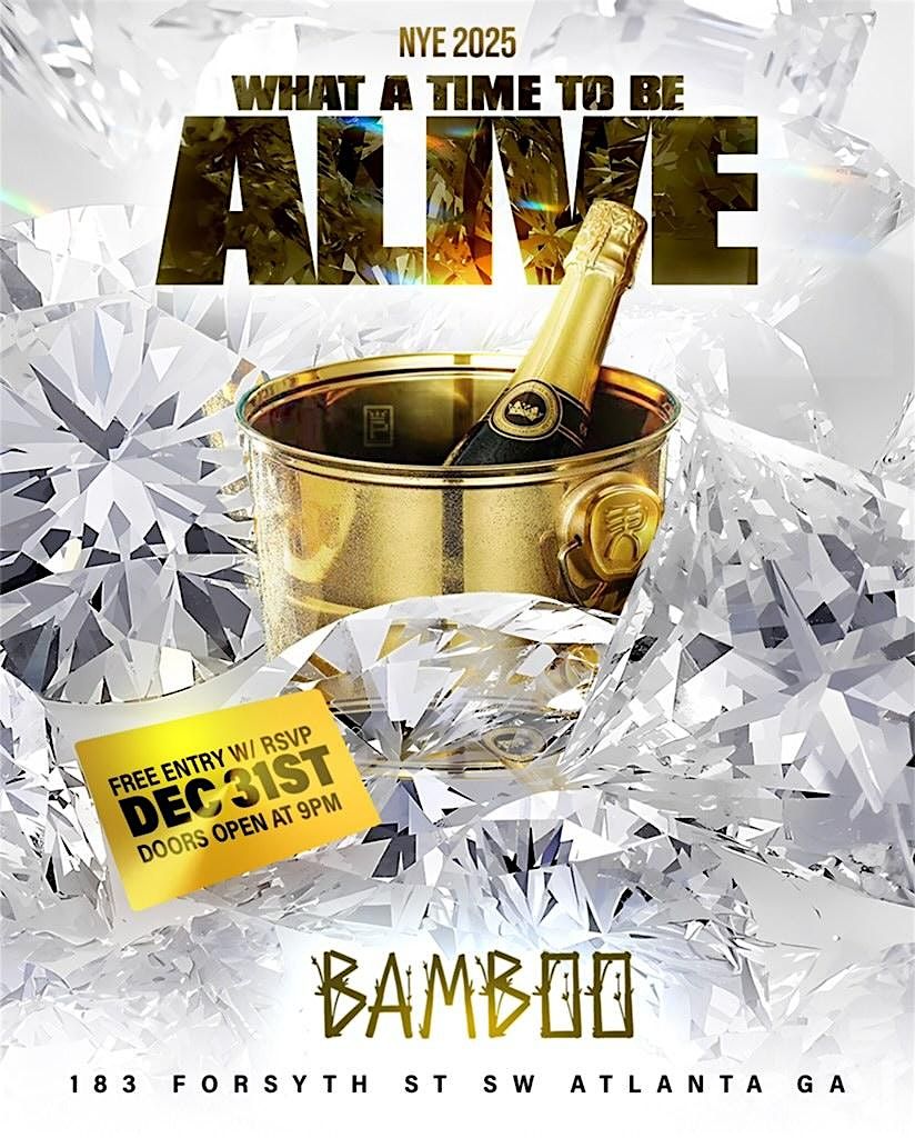 NYE 25 | FREE ENTRY W\/ RSVP TIL 10PM | TUESDAY DEC 31ST | AT BAMBOO ATL