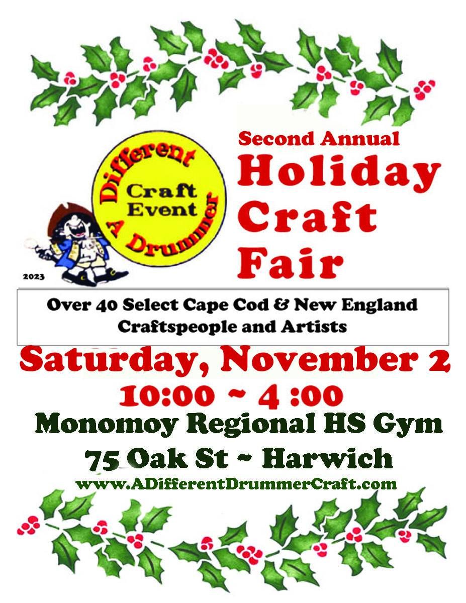 A Different Drummer Holiday Craft Fair~Monomoy HS Gym~Saturday November 2~Harwich, MA