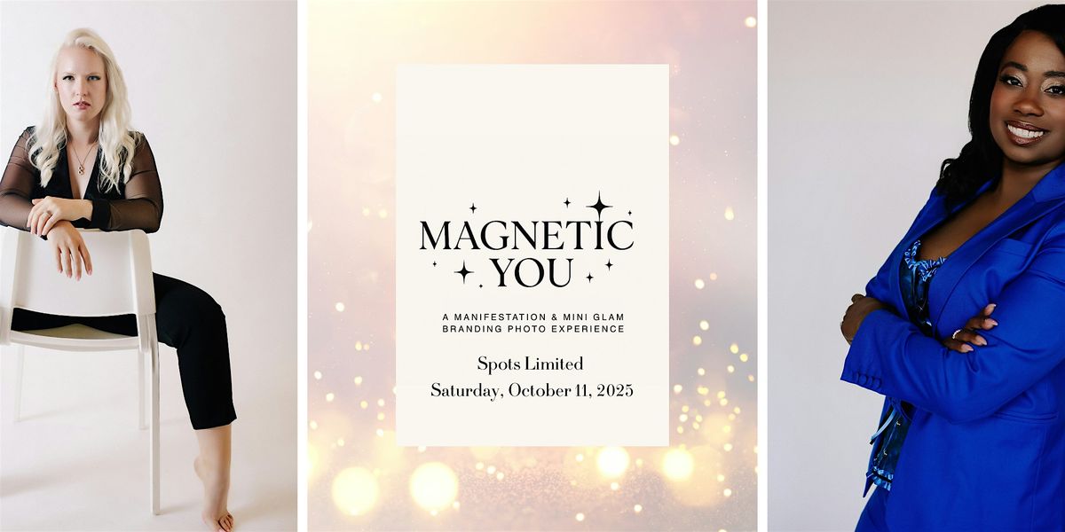 Magnetic You | A Manifestation and Mini Glam Branding Photo Experience