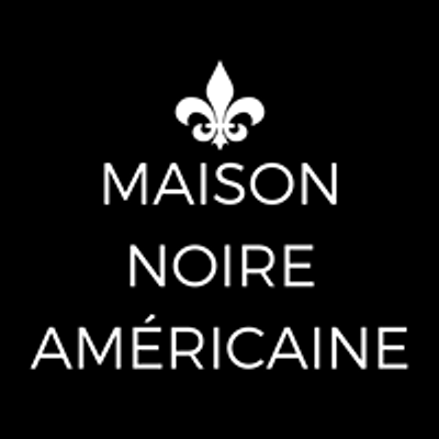 Maison Noire Am\u00e9ricaine