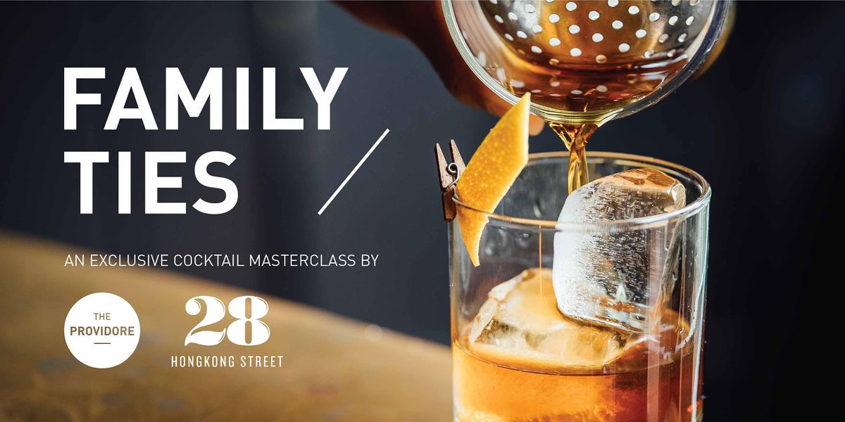 Exclusive Cocktail Masterclass: \u201cFAMILY TIES\u201d