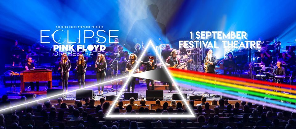 ECLIPSE \u2013 PINK FLOYD ORCHESTRATED - ADELAIDE FESTIVAL CENTRE