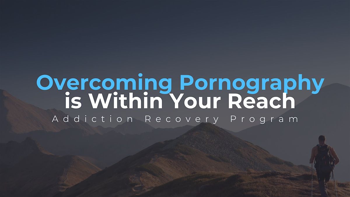 Pornography Addiction Recovery Program