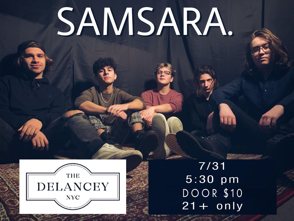 SAMSARA. at The Delancey