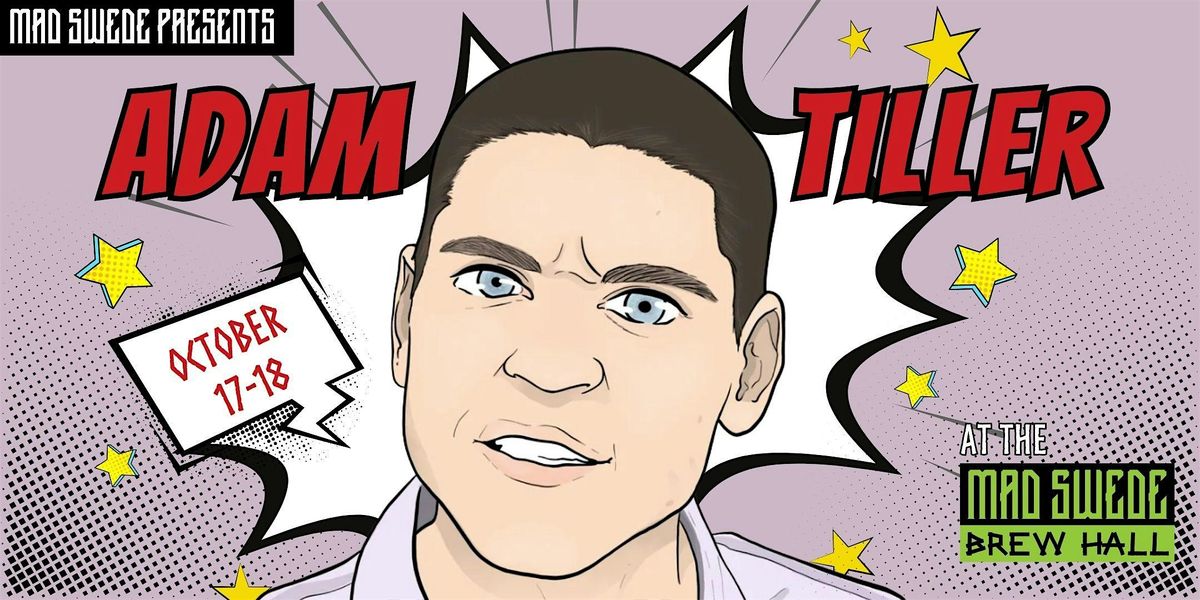STAND UP COMEDY: Adam Tiller