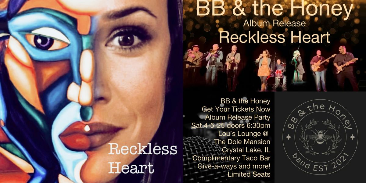 BB & The Honey Album Release Reckless Heart