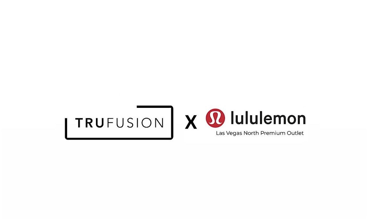 Trufusion x lululemon Las Vegas North Premium Outlets