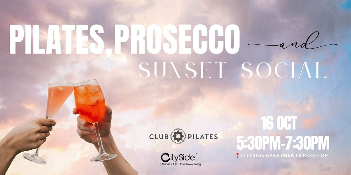 CitySide Rooftop and Club Pilates:  Pilates, Prosecco and Sunset Social