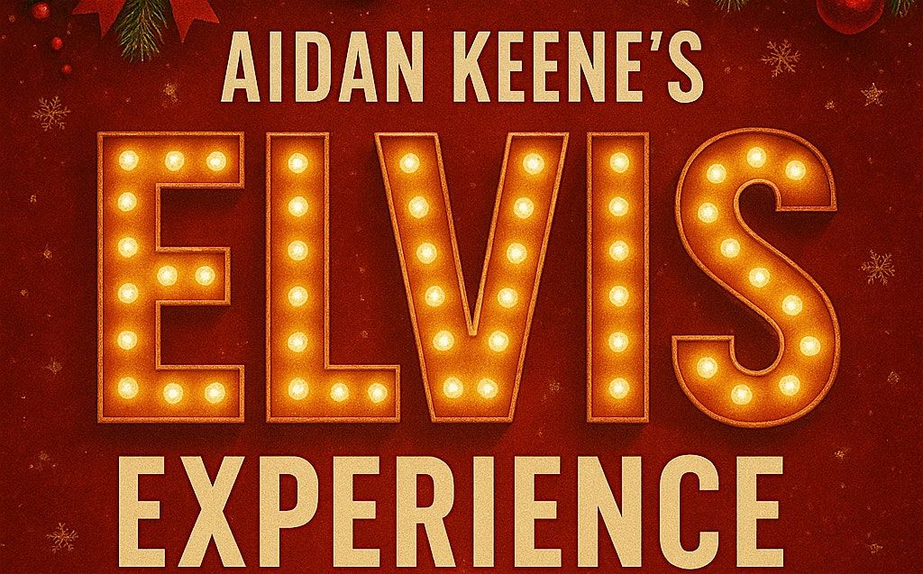 Aidan Keene's Elvis Experience LIVE