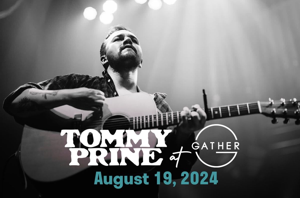 Tommy Prine at Gather