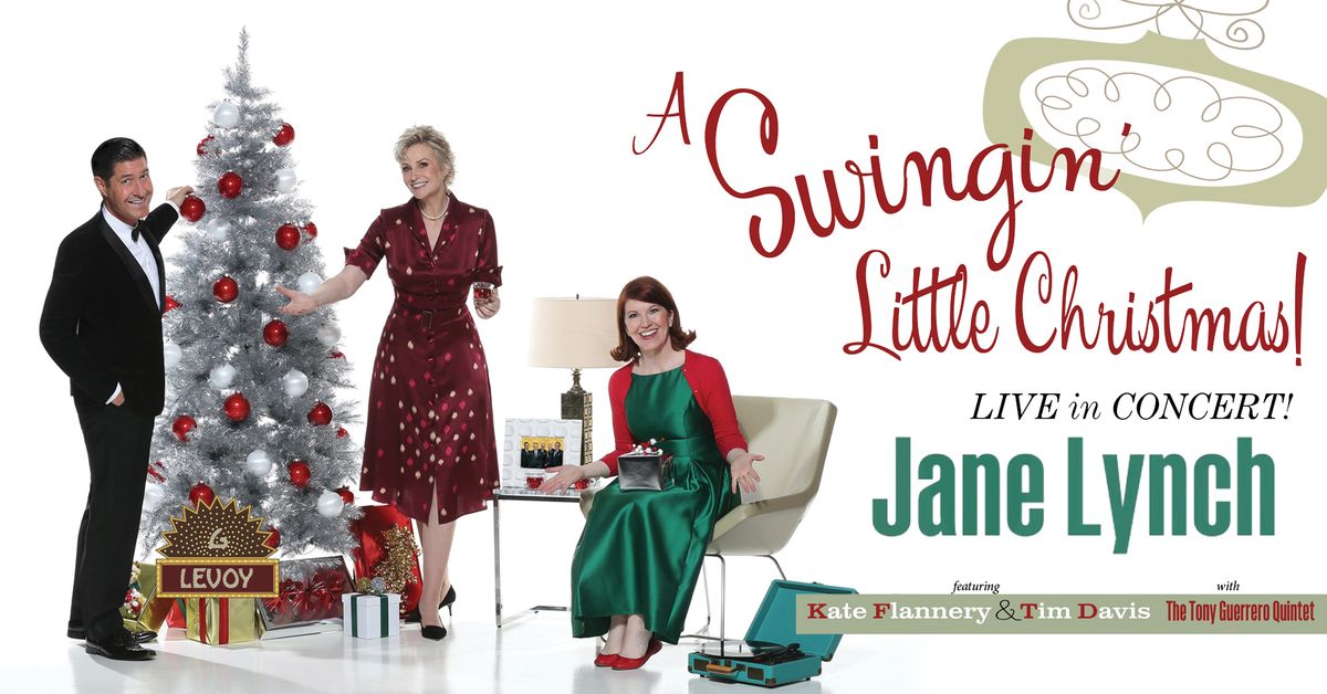 Jane Lynch- A Swingin' Little Christmas Feat. Kate Flannery, Tim Davis, & The Tony Guerrero Quintet