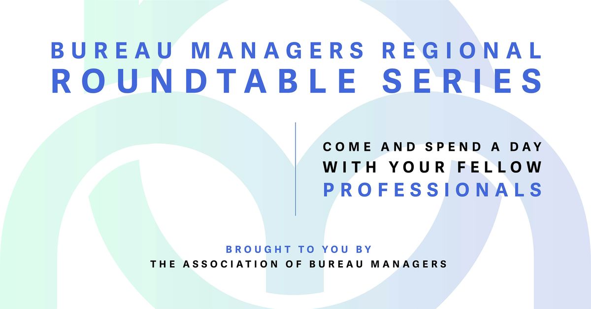Bureau Managers Regional Roundtable Series - STIRLING