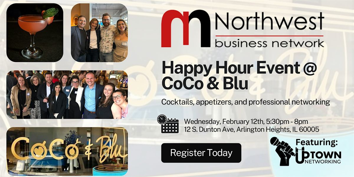 Northwest Business Network: Happy Hour @ CoCo & Blu (February 12th)