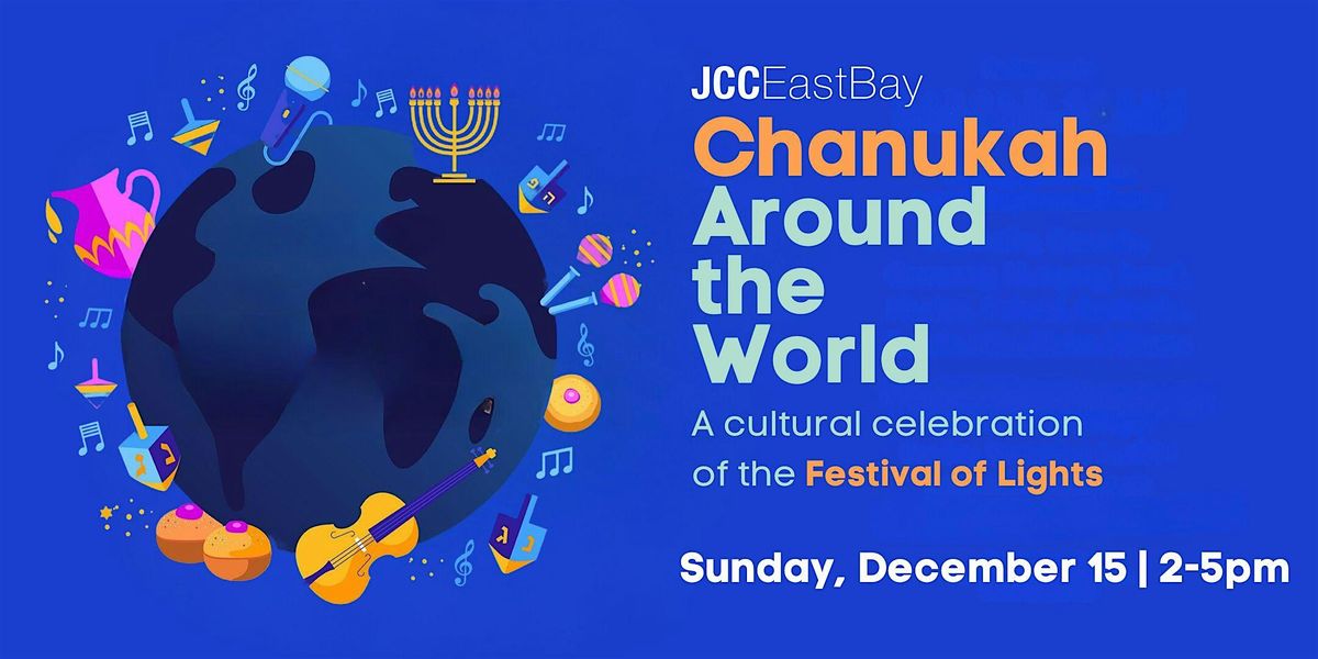 Chanukah around the World \u2013 A cultural celebration of the Festival of Light