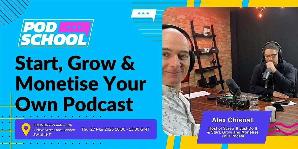 Start, Grow & Monetise Your Podcast