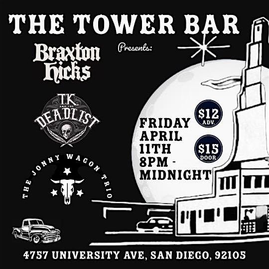 Braxton Hicks, T.K. & The Deadlist & The Jonny Wagon Trio @ The Tower Bar