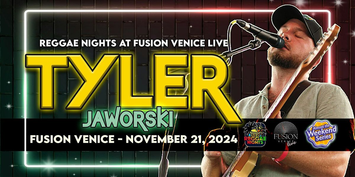 Reggae Nights at Fusion Venice - Live ft. TYLER JAWORSKI