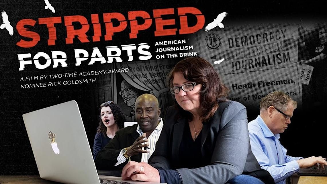 Screening: 'Stripped for Parts: American Journalism on the Brink'