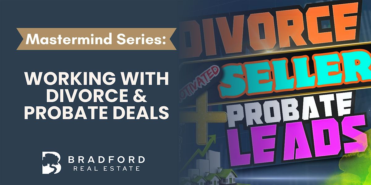 Mastermind Series: Working with Divorce & Probate Clients
