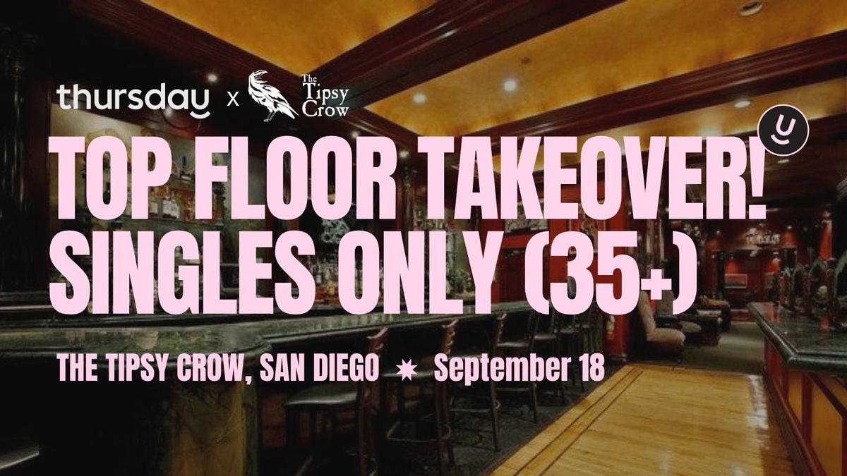 Thursday | The Nest @ Tipsy Crow (35+) | San Diego