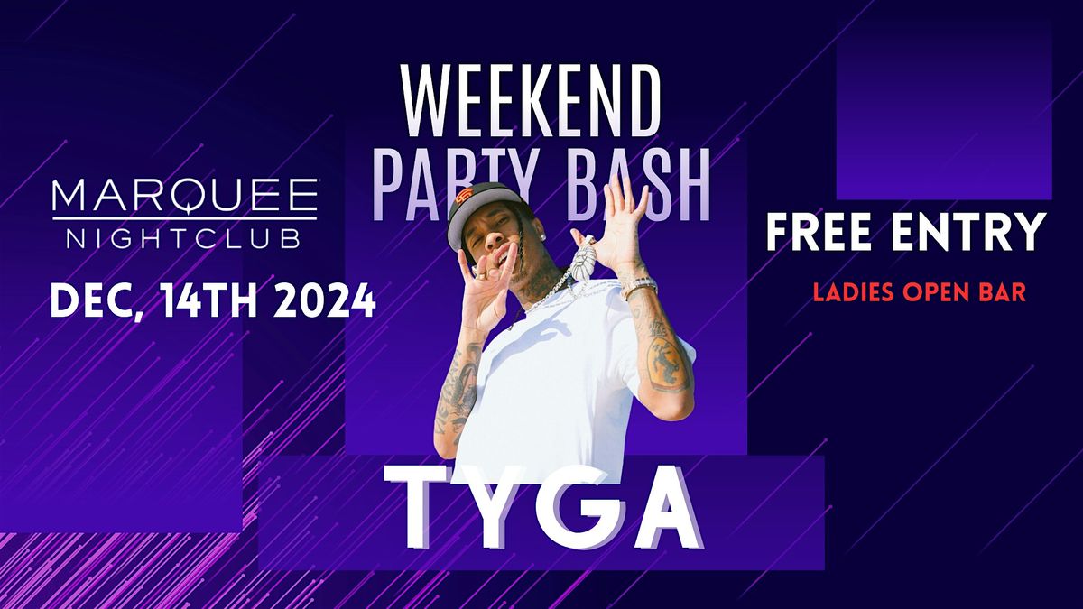 MARQUEE NIGHTCLUB FREE GUESTLIST- TYGA PARTY BASH