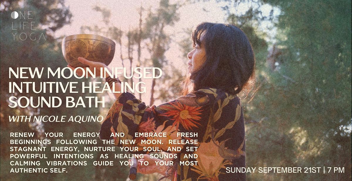 New Moon Infused Intuitive Healing Sound Bath with Nicole Aquino