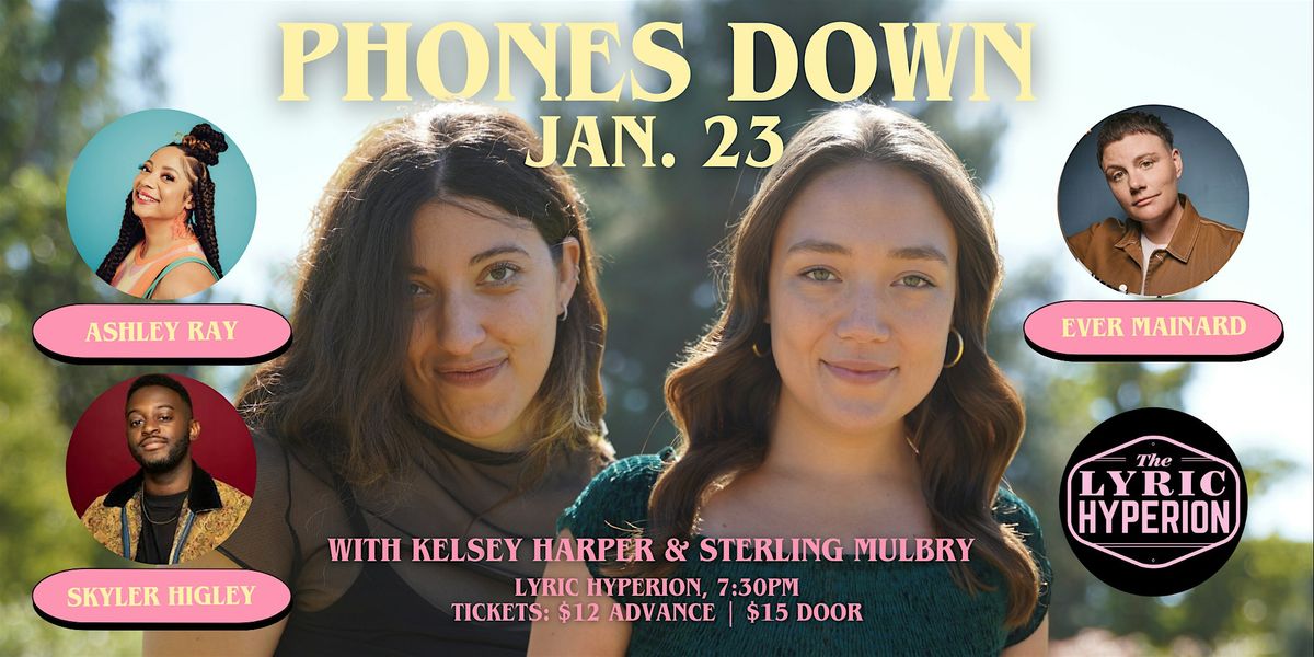 Phones Down w\/ Sterling Mulbry and Kelsey Harper