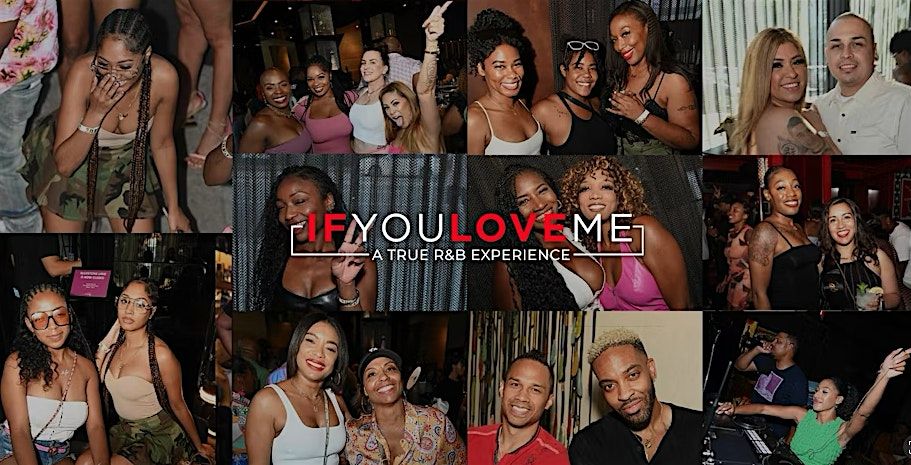 If You Love Me - R&B Only Day Party [Pheonix Pop Up ]