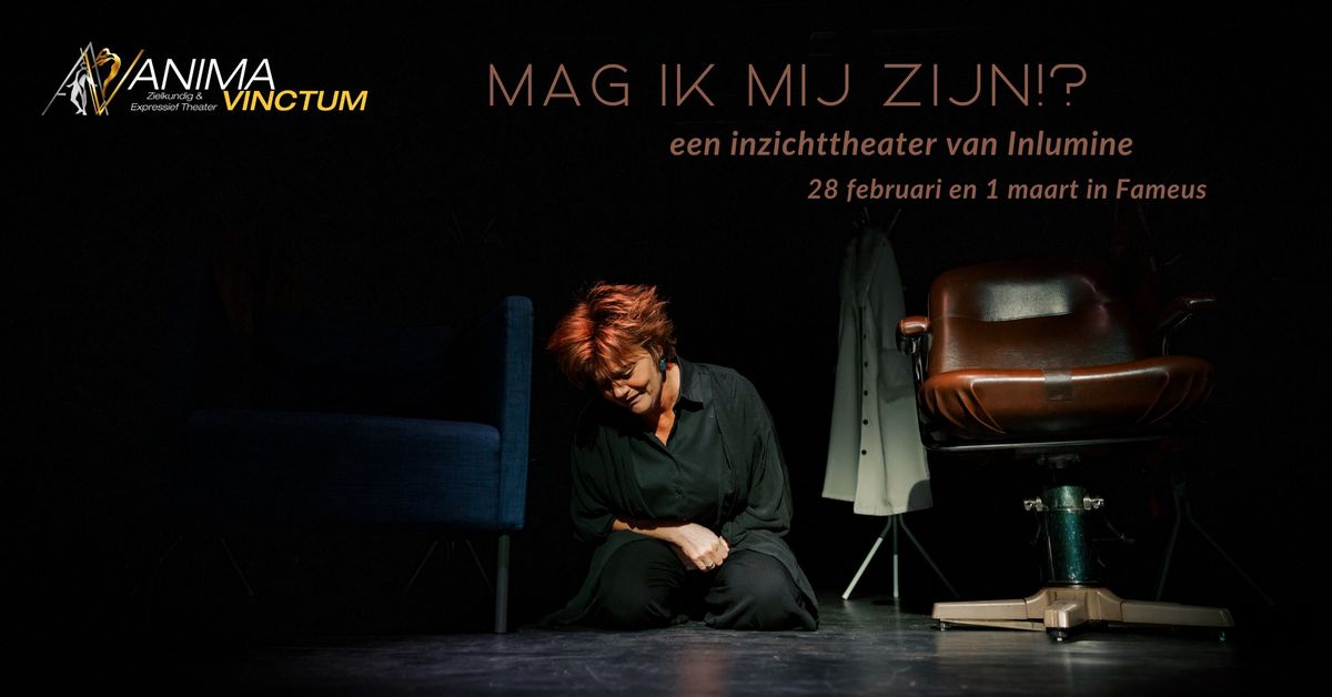 Inzichttheater: MAG IK MIJ ZIJN!?