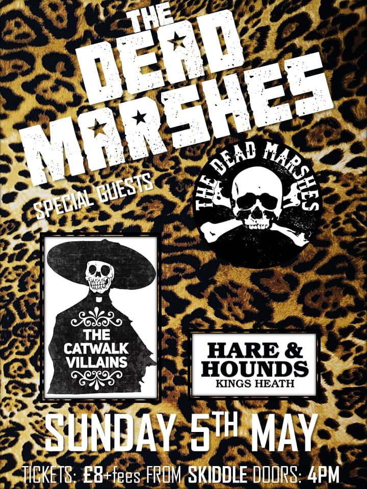 THE DEAD MARSHES + The Catwalk Villains (Matinee Show) 