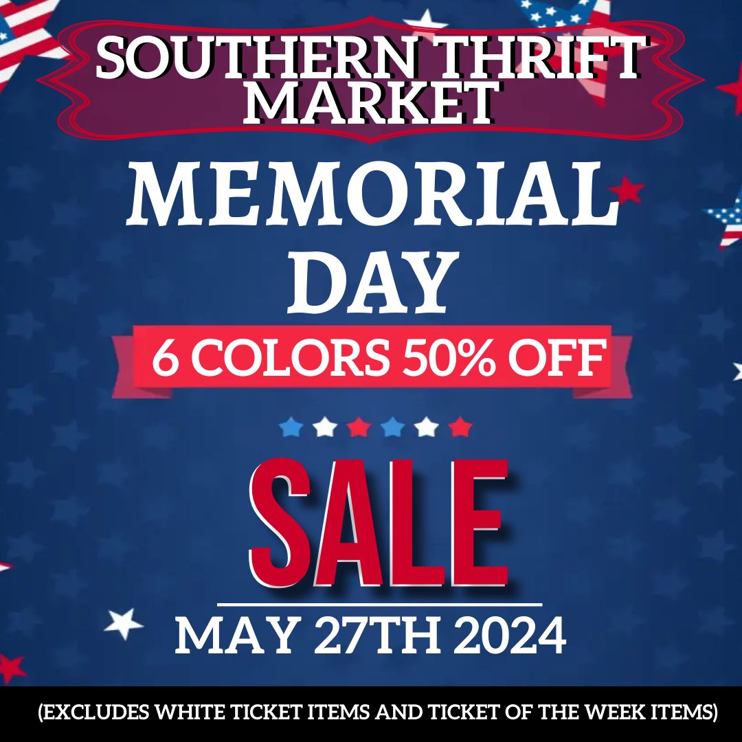 SOUTHERN THRIFT MARKET MEMORIAL DAY SALE