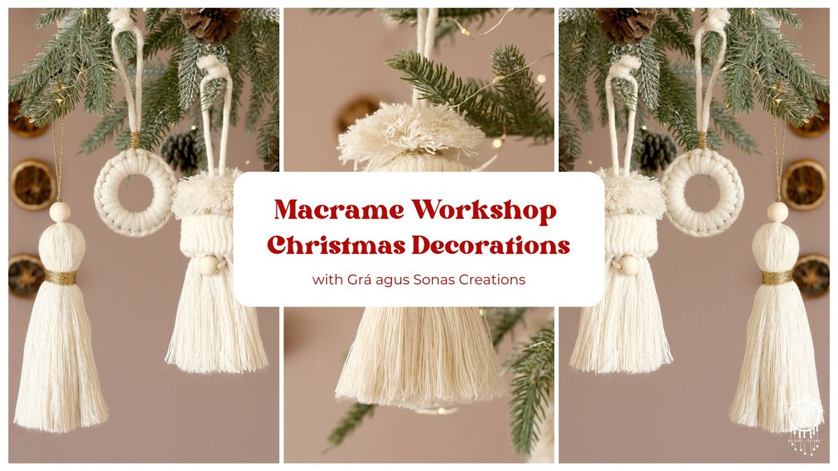 Macrame Christmas Decorations Workshop