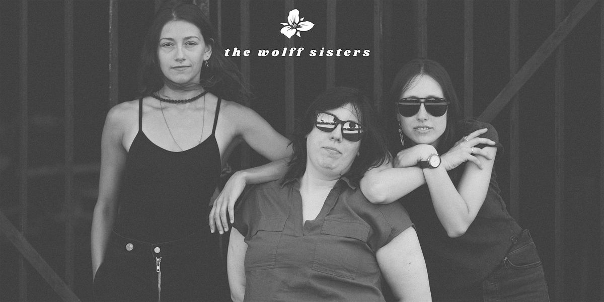 Trillium Presents: The Wolff Sisters