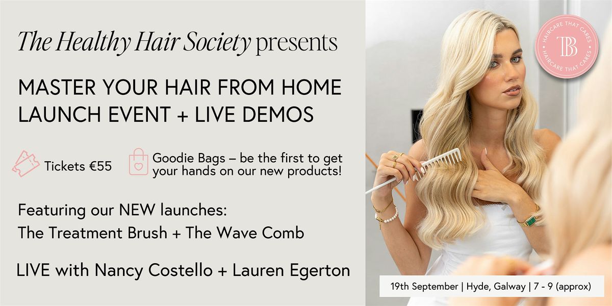 MASTER YOUR HAIR FROM HOME: Launch Event + Live Demos