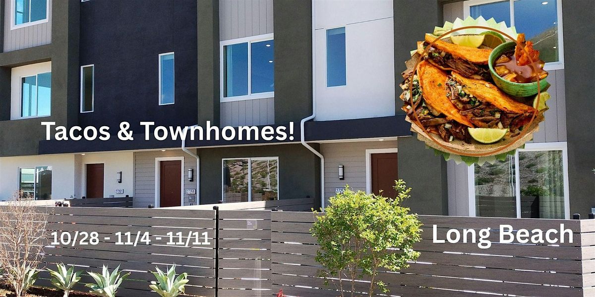 Tacos & Townhomes!