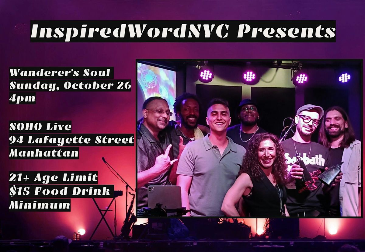 InspiredWordNYC Presents Wanderer's Soul @ SOHO Live