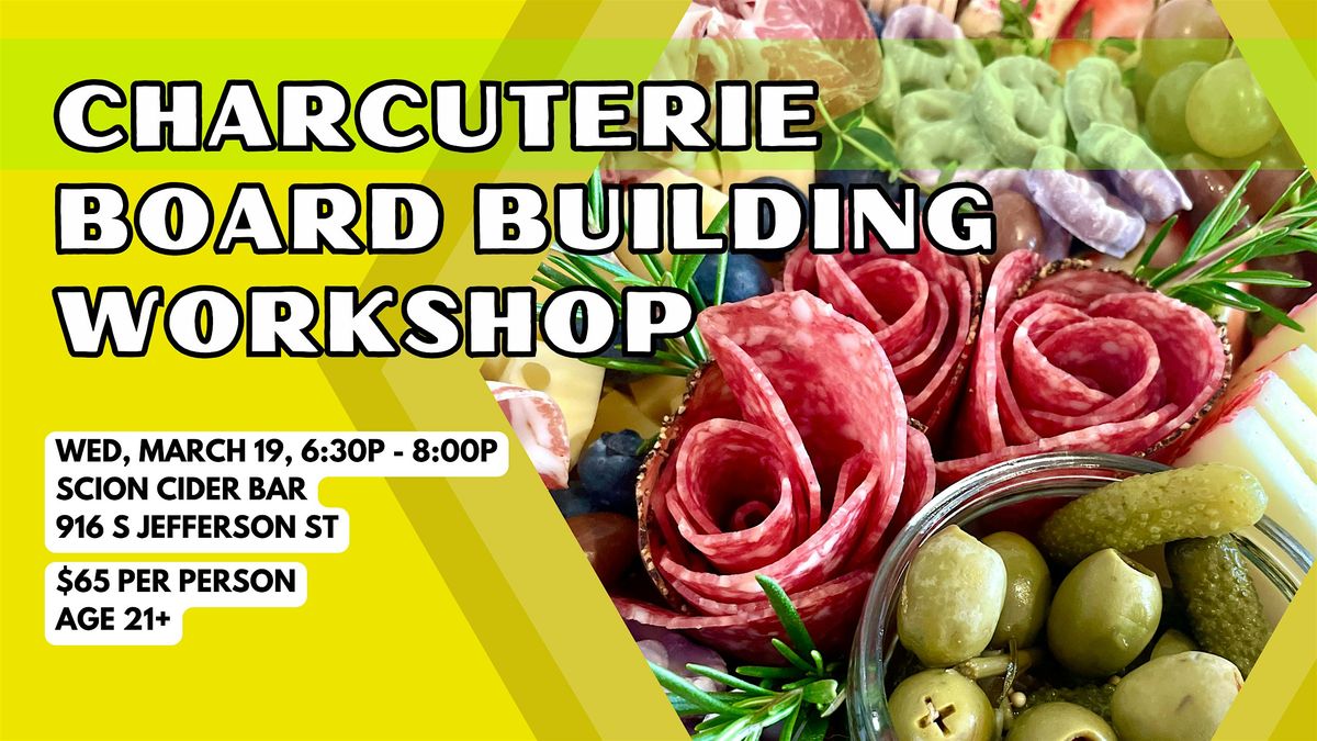 Charcuterie Board Building Workshop