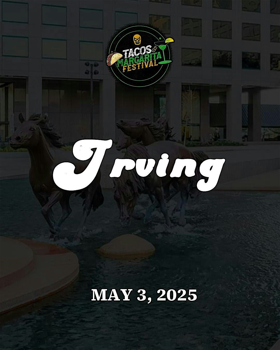 Patron Presents the Irving Taco & Margarita Festival