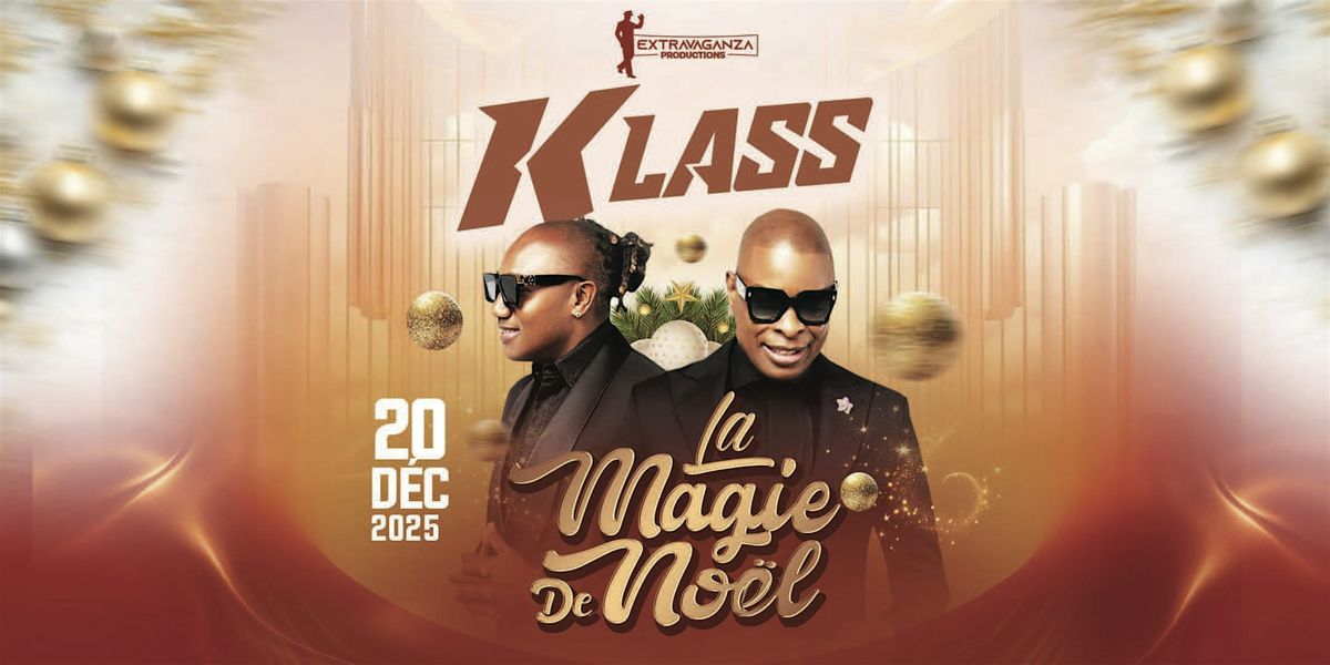 KLASS - LA MAGIE DE NO\u00cbL 2025