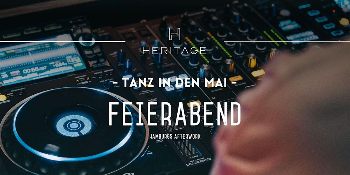 HERITAGE - FEIERABEND - TANZ IN DEN MAI