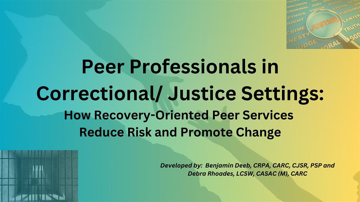 CJSR-Peer Professionals in Correctional\/Justice Settings 20-Hour Training