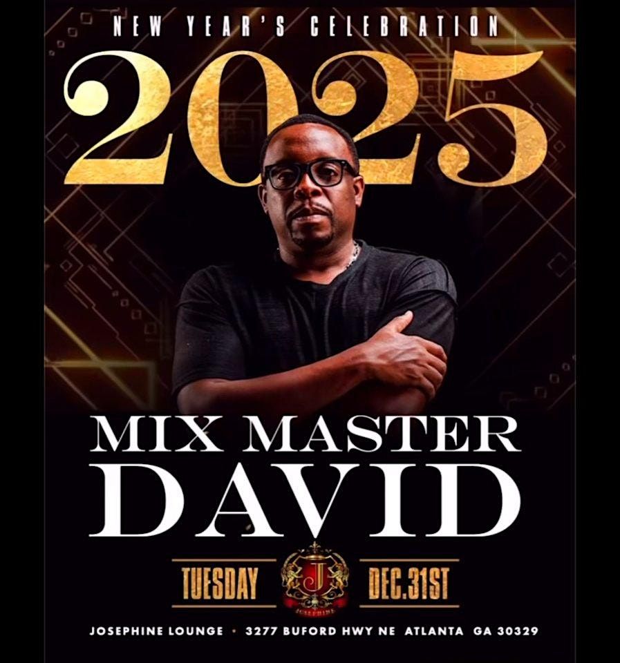 NEW YEARS eve with DJ MIXMASTER DAVID at JOSEPHINE LOUNGE