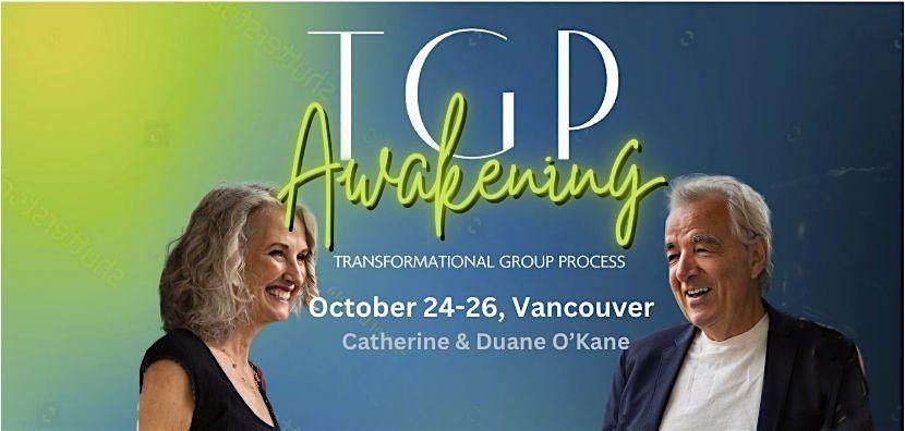 TGP Awakening Vancouver October 24-26, 2025