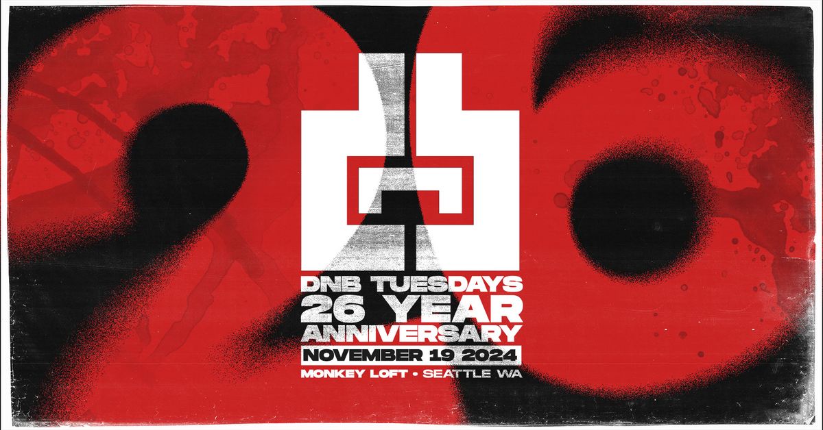 DnB Tuesday's 26 Year Anniversary 